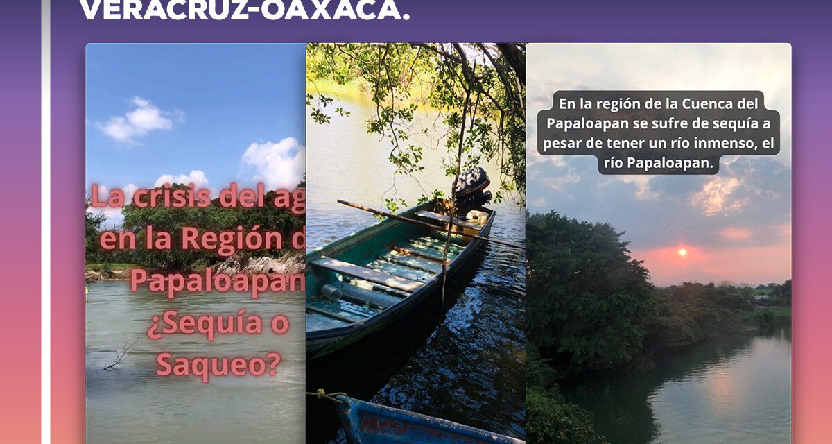 Crisis del agua en la región de la Cuenca del Papaloapan. ¿Sequía o saqueo?